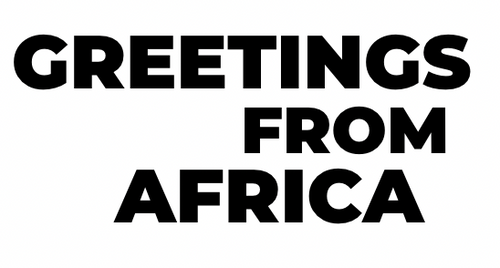 Greetings From Africa